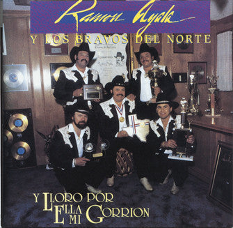 Ramon Ayala Y Sus Bravos Del Norte - Y Lloro Por Ella Mi Gorrion