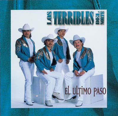 Los Terribles Del Norte - El Ultimo Paso
