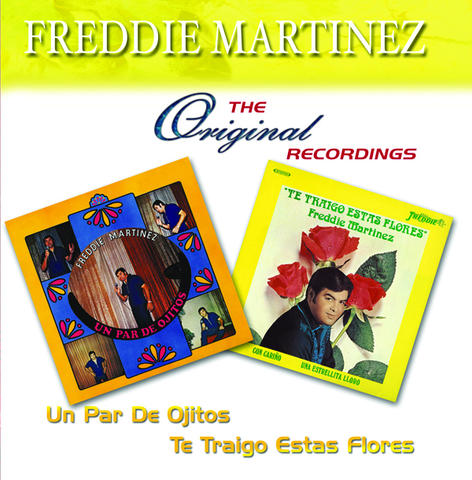 Freddie Martinez - Un Par De Ojitos / Te Traigo Estas Flores