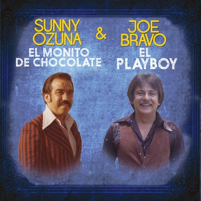 SUNNY OZUNA / JOE BRAVO - EL MONITO DE CHOCOLATE / EL PLAYBOY