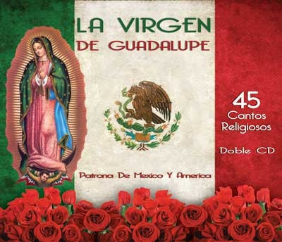 Various Artists - La Virgen De Guadalupe-45 Cantos Religiosos