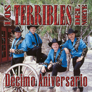 Los Terribles Del Norte - Decimo Aniversario