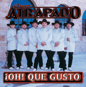 Atrapado - ¡Oh! Que Gusto