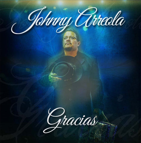 Johnny Arreola - Gracias