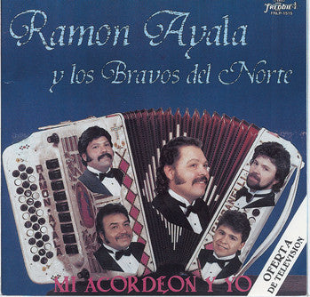 Ramon Ayala Y Sus Bravos Del Norte - Mi Acordeon Y Yo