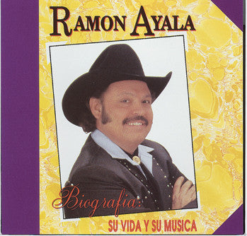 Ramon Ayala Y Sus Bravos Del Norte - Biografia: Su Vida Y Su Musica