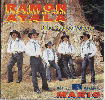 Ramon Ayala Y Sus Bravos Del Norte - Dime Cuando Volveras