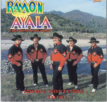 Ramon Ayala Y Sus Bravos Del Norte - Somos Norteños Total