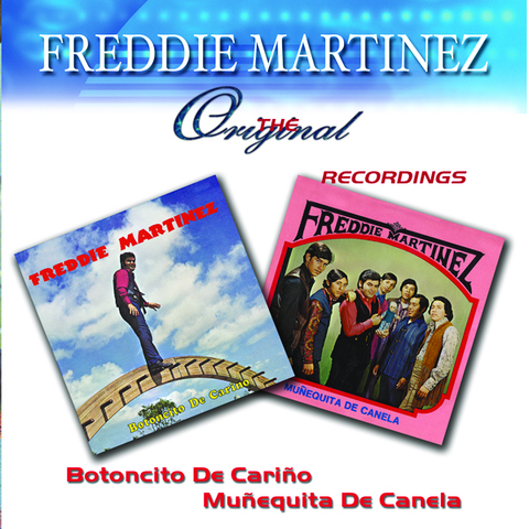 Freddie Martinez - Botoncito De Cariño / Muñequita De Canela