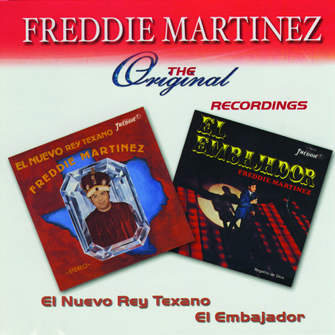 Freddie Martinez - El Nuevo Rey Texano / El Embajador