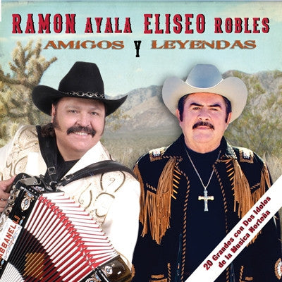 Ramon Ayala, Eliseo Robles - Amigos Y Leyendas