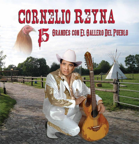 Cornelio Reyna - 15 Grandes Con El Gallero Del Pueblo