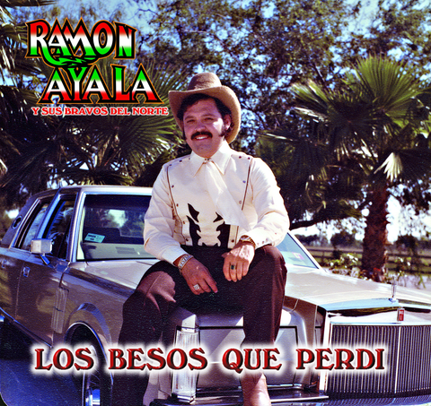 Ramon Ayala Y Sus Bravos Del Norte - Los Besos Que Perdi