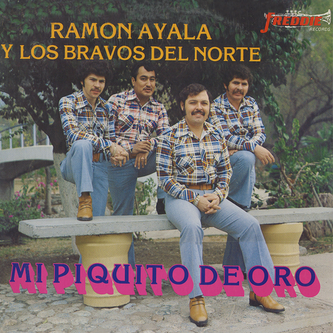 Ramon Ayala Y Los Bravos Del Norte - Mi Piquito De Oro (Grabación Original Remasterizada)