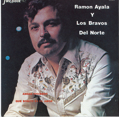 Ramon Ayala Y Sus Bravos Del Norte - Andan Diciendo / Que Bonito Es El Amor