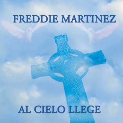 Freddie Martinez - Al Cielo Llege