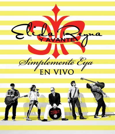 Elida Reyna Y Avante - Simplemente Eya En Vivo DVD
