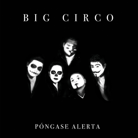 Big Circo - Póngase Alerta