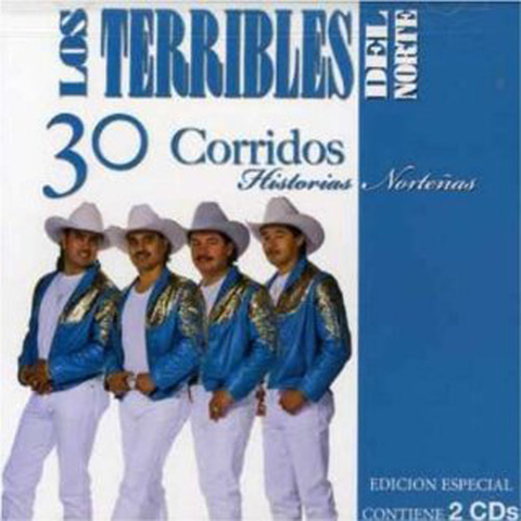 Los Terribles Del Norte - 30 Corridos- Historias Nortenas