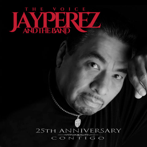 Jay Perez and The Band - 25th Anniversary / Contigo