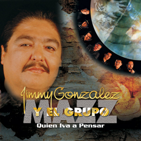 Jimmy Gonzalez Y Grupo Mazz - Quien Iba A Pensar