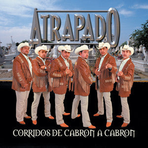 Atrapado - Corridos De Cabron A Cabron