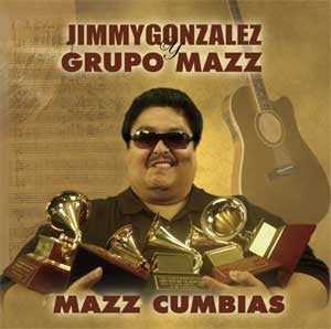 Jimmy Gonzalez Y Grupo Mazz - MAZZ Cumbias