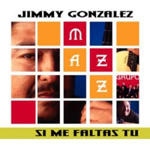 Jimmy Gonzalez Y Grupo Mazz - Si Me Faltas Tu