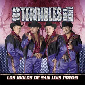Los Terribles Del Norte - Los Idolos De San Luis Potosi