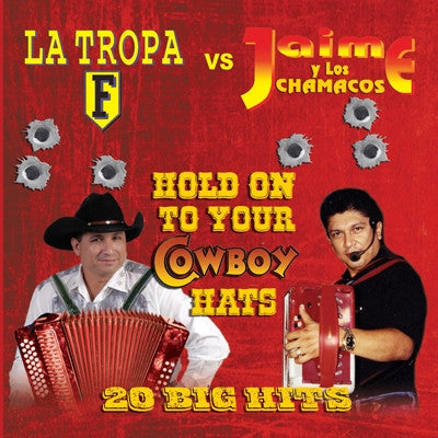 La Tropa F Vs. Jaime Y Los Chamacos - Hold On To Your Cowboy Hats