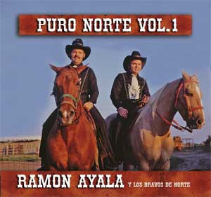 Ramon Ayala Y Sus Bravos Del Norte - Puro Norteno Vol. 1