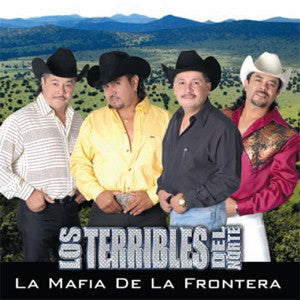 Los Terribles Del Norte - La Mafia De La Frontera